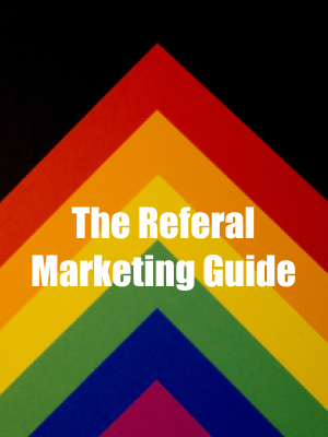 The Referal Marketing Guide