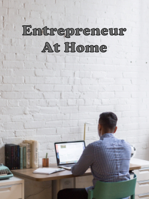 Entrepreneur At Home