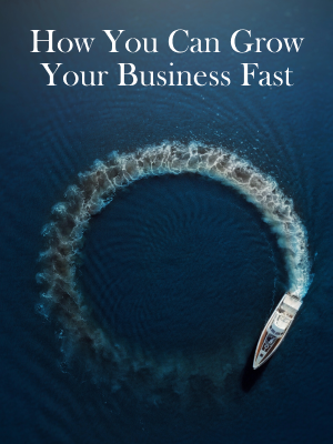 How You Can Grow Your Business Fast