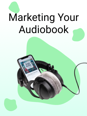 Marketing Your Audiobook