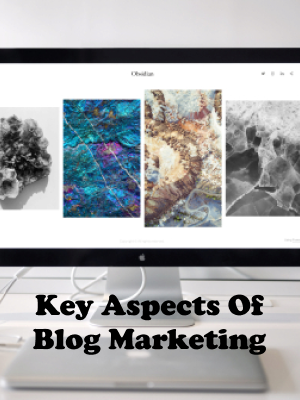 Key Aspects Of Blog Marketing