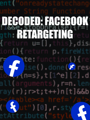 Decoded: Facebook Retargeting