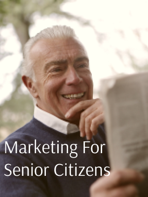 Marketing For Senior Citizens