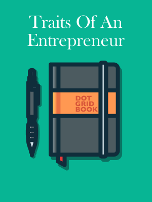 Traits Of An Entrepreneur