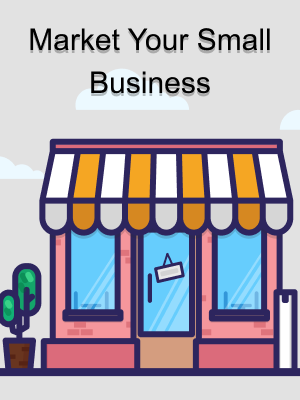 Market Your Small Business