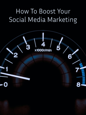 How To Boost Your Social Media Marketing