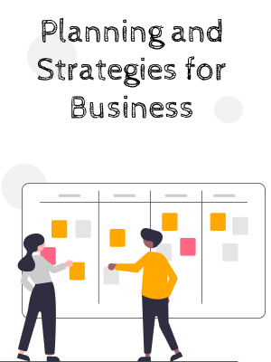 Planning and Strategies for Business