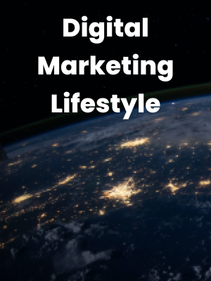 Digital Marketing Lifestyle