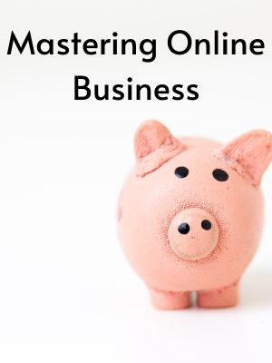 Mastering Online Business